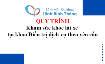 Quy trình khám sức khỏe lái xe tại khoa Điều trị dịch vụ theo yêu cầu